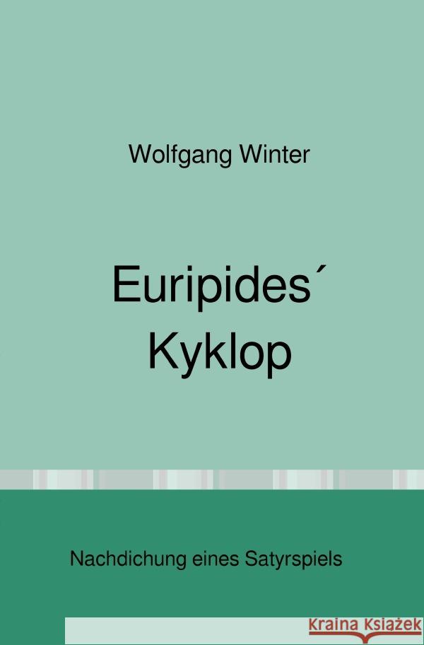 Euripides´ Kyklop Winter, Wolfgang 9783757558529