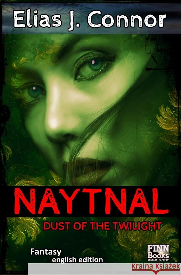 Naytnal - Dust of the twilight (english version) Connor, Elias J. 9783757558871 epubli
