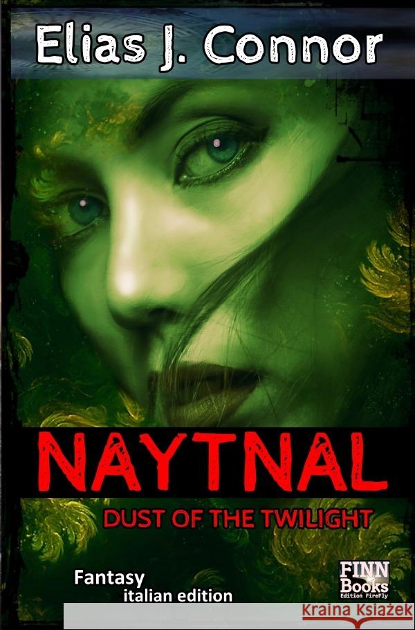 Naytnal - Dust of the twilight (italian version) Connor, Elias J. 9783757558987 epubli