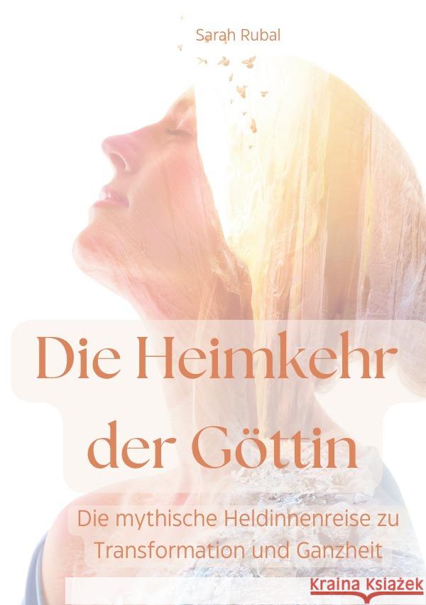 Die Heimkehr der Göttin Rubal, Sarah 9783757559434 epubli
