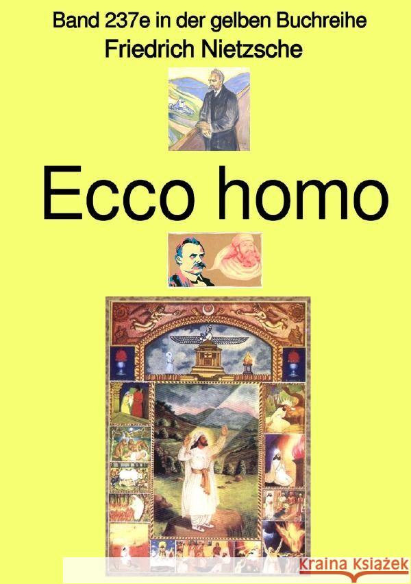 Ecco homo  -  Band 237e in der gelben Buchreihe - Farbe -  bei Jürgen Ruszkowski Nietzsche, Friedrich 9783757560010