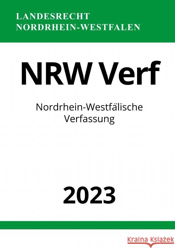 Nordrhein-Westfälische Verfassung - NRW Verf 2023 Studier, Ronny 9783757560324