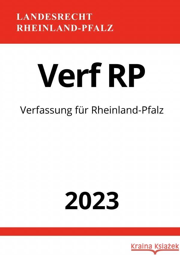 Verfassung für Rheinland-Pfalz - Verf RP 2023 Studier, Ronny 9783757560386 epubli