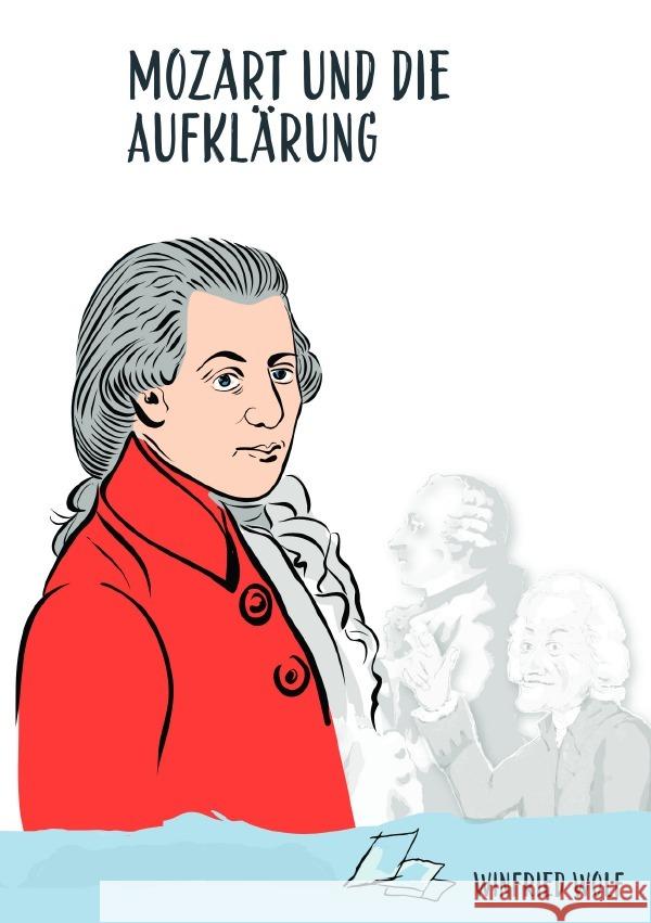 Mozart und die Aufklärung Wolf, Winfried 9783757562854