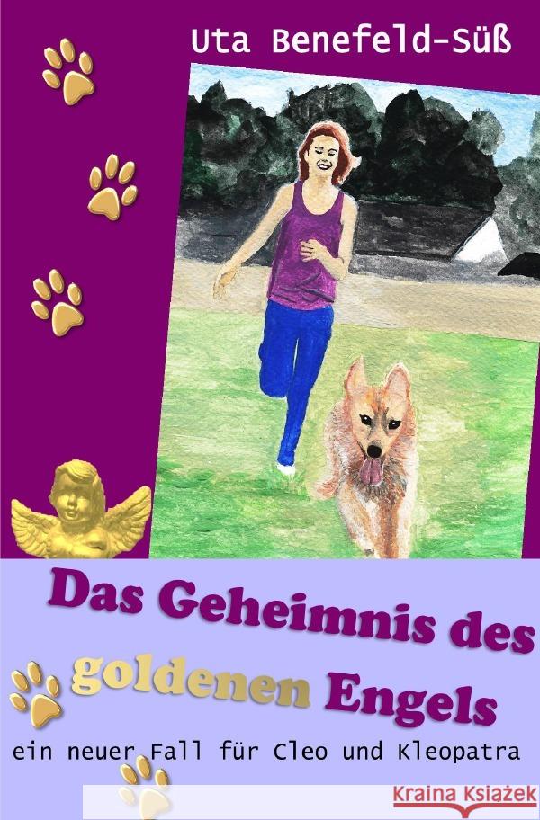 Das Geheimnis des goldenen Engels Benefeld-Süß, Uta 9783757564032