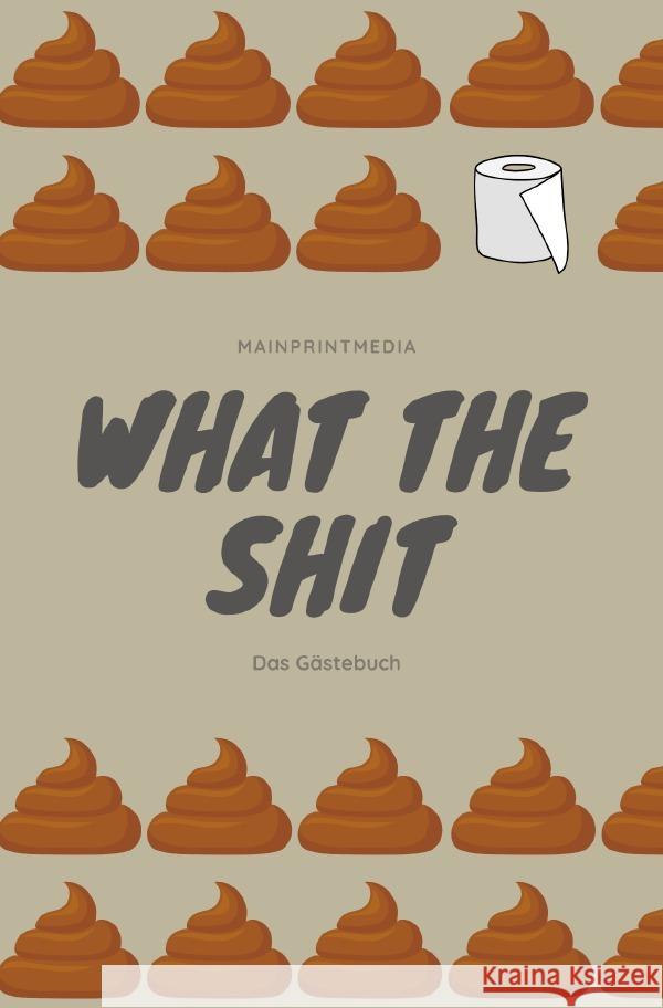 What the shit Tappe, P 9783757564674 epubli