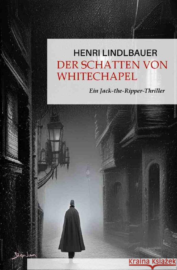 Der Schatten von Whitechapel Lindlbauer, Henri 9783757565190