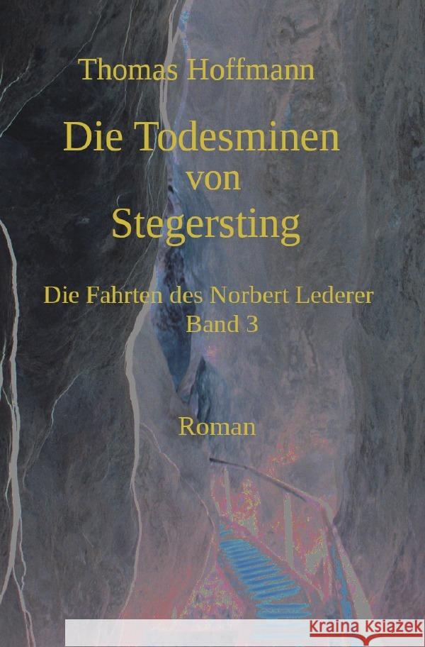 Die Todesminen von Stegersting Hoffmann, Thomas 9783757567798 epubli