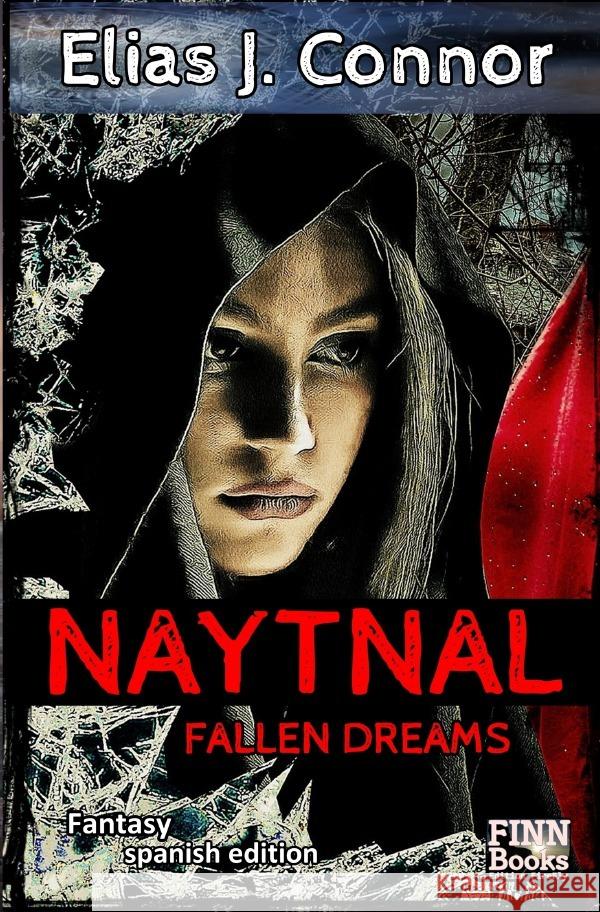 Naytnal - Fallen dreams (spanish version) Connor, Elias J. 9783757568023 epubli
