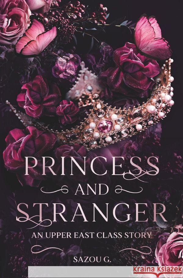 Princess and Stranger: an Upper East Class Story G, Sazou 9783757569266 epubli