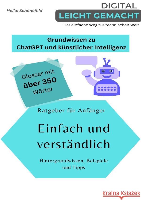 Grundwissen zu ChatGPT und künstlicher Intelligenz Schönefeld, Heiko 9783757570903