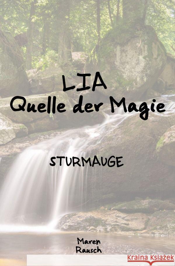 LIA Quelle der Magie Rausch, Maren 9783757572075