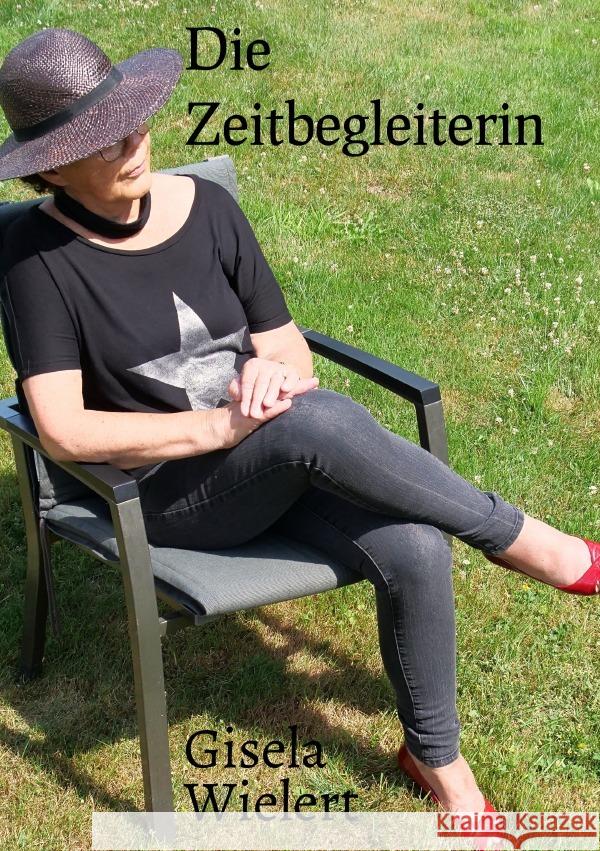 Die Zeitbegleiterin Wielert, Gisela 9783757573034