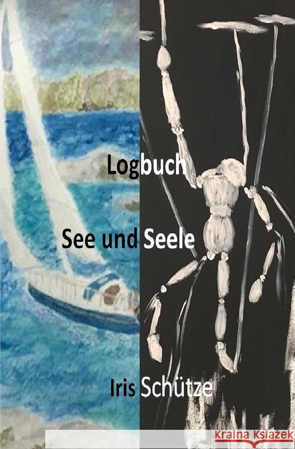 Logbuch  See und Seele Schütze, Iris 9783757573065