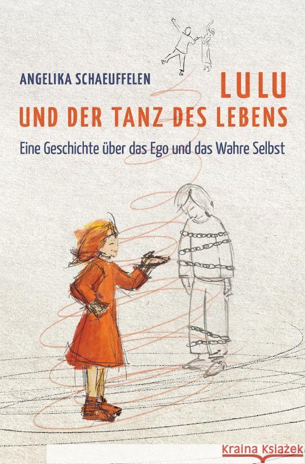 LULU UND DER TANZ DES LEBENS Schaeuffelen, Angelika 9783757573232