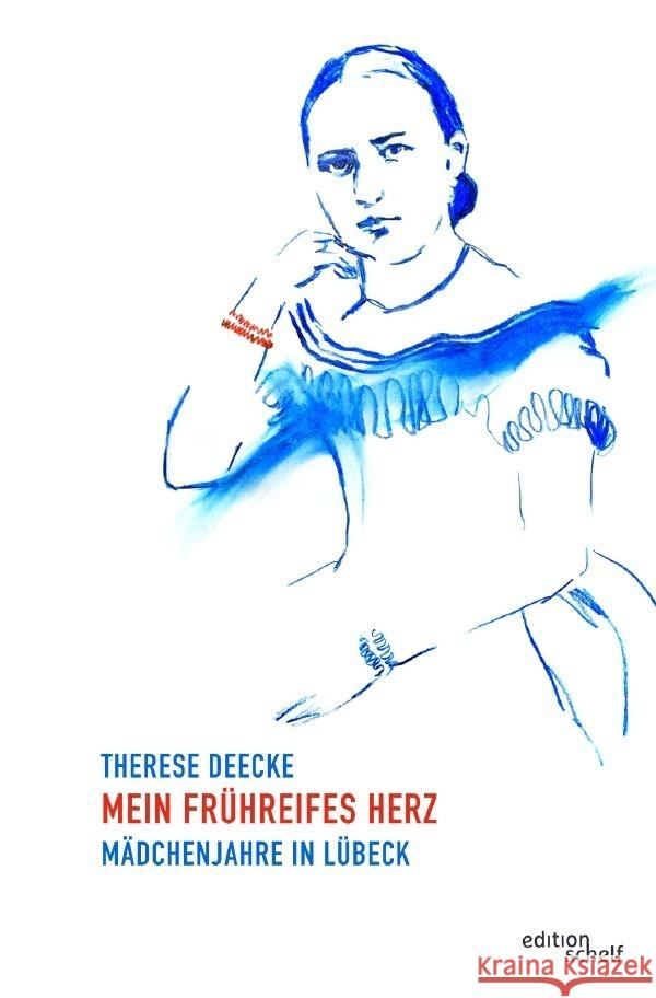 Mein frühreifes Herz Deecke, Therese 9783757577155