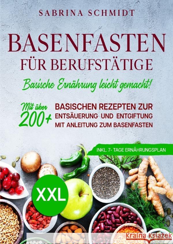Basenfasten für Berufstätige Schmidt, Sabrina 9783757577179 epubli