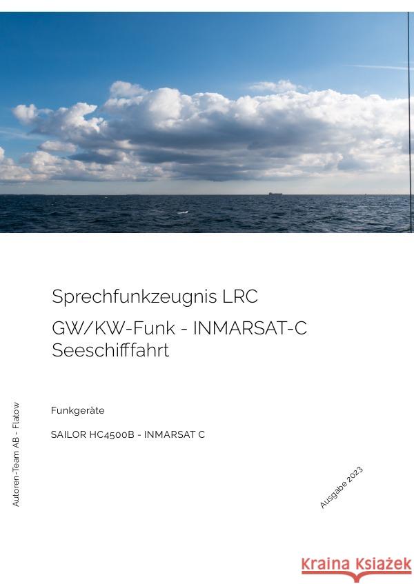 Sprechfunkzeugnis LRC - GW/KW-Funk in der Seeschifffahrt AB - Flatow, Autoren-Team 9783757578497