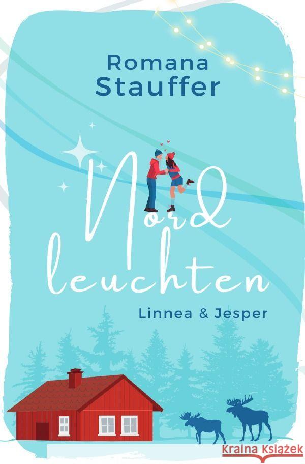 Nordleuchten - Linnea & Jesper Stauffer, Romana 9783757580797