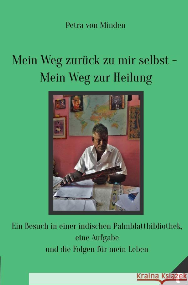 Mein Weg zurück zu mir selbst - Mein Weg zur Heilung Minden, Petra von 9783757581879