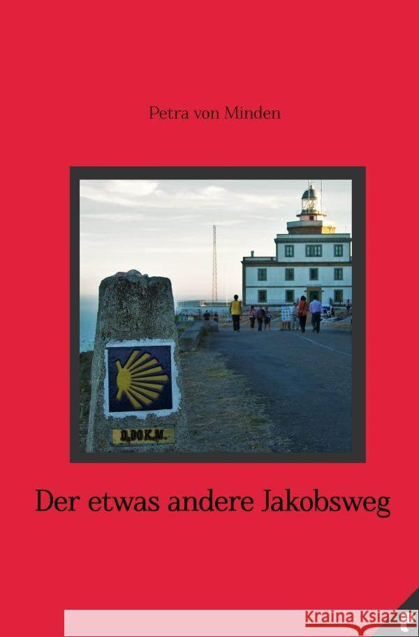 Der etwas andere Jakobsweg Minden, Petra von 9783757581992