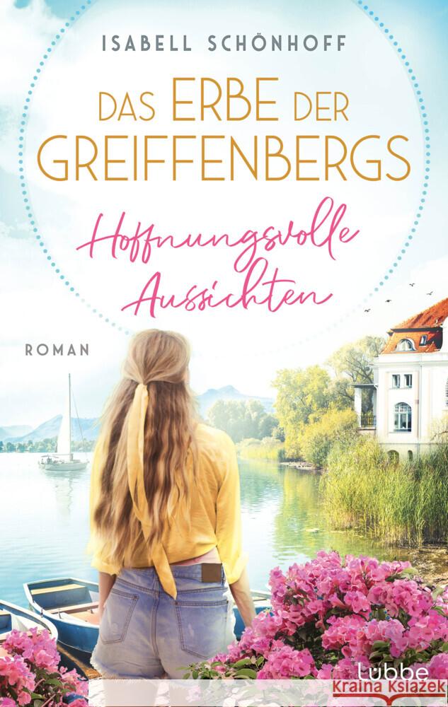 Das Erbe der Greiffenbergs - Hoffnungsvolle Aussichten Schönhoff, Isabell 9783757700454