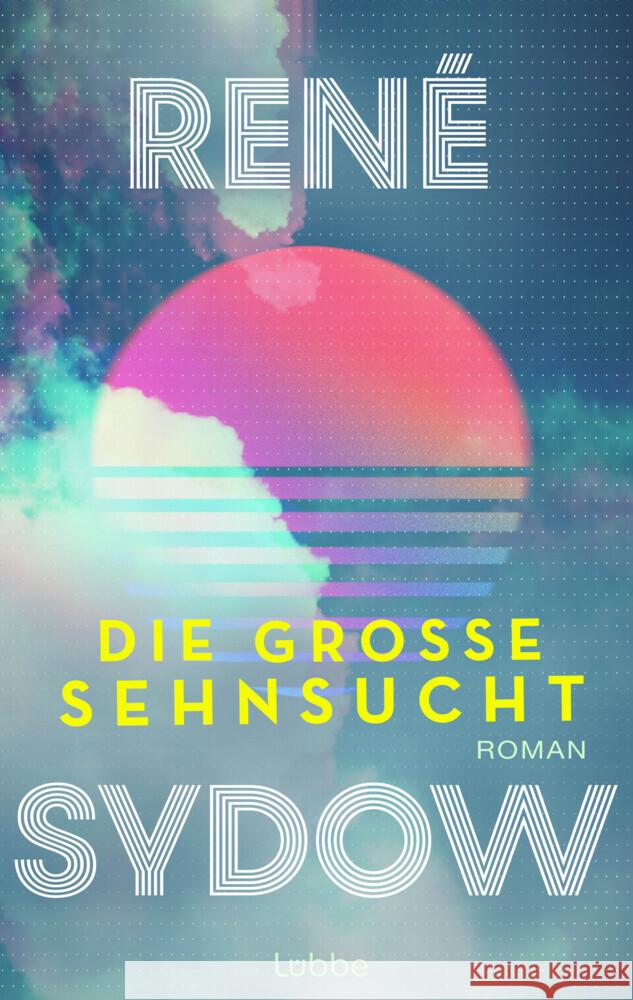 Die große Sehnsucht Sydow, René 9783757700775