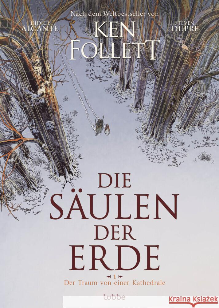 Die Säulen der Erde - Der Traum von einer Kathedrale Follett, Ken, Alcante, Didier 9783757700874 Bastei Lübbe