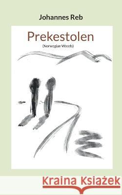 Prekestolen: (Norwegian Woods) Johannes Reb 9783757800406