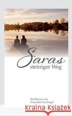 Saras steiniger Weg Franziska Neuberger 9783757801366