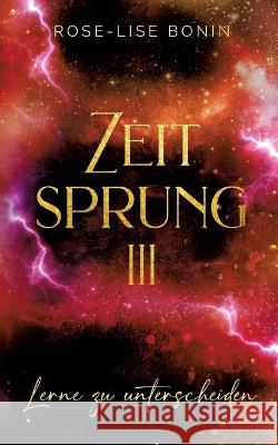 Zeitsprung III Rose-Lise Bonin 9783757803377 Books on Demand