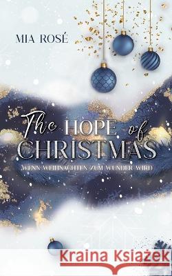 The Hope of Christmas: Wenn Weihnachten zum Wunder wird Mia Ros? 9783757807412 Bod - Books on Demand