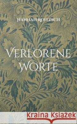 Verlorene Worte Hannah Roitzsch 9783757812386 Bod - Books on Demand