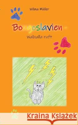 Bougoslavien 16: Walhalla ruft Wilma M?ller 9783757820435