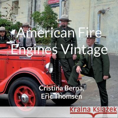 American Fire Engines Vintage Cristina Berna Eric Thomsen 9783757826826 Bod - Books on Demand