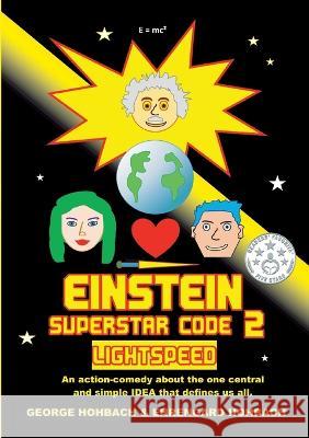 Einstein Superstar Code 2: Lightspeed George Hohbach Ehrengard Hohbach 9783757827182