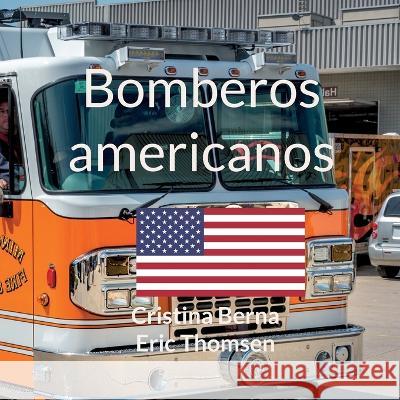 Bomberos americanos Cristina Berna Eric Thomsen 9783757828202 Bod - Books on Demand