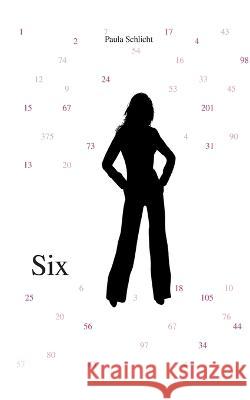 Six Paula Schlicht 9783757846312 Books on Demand