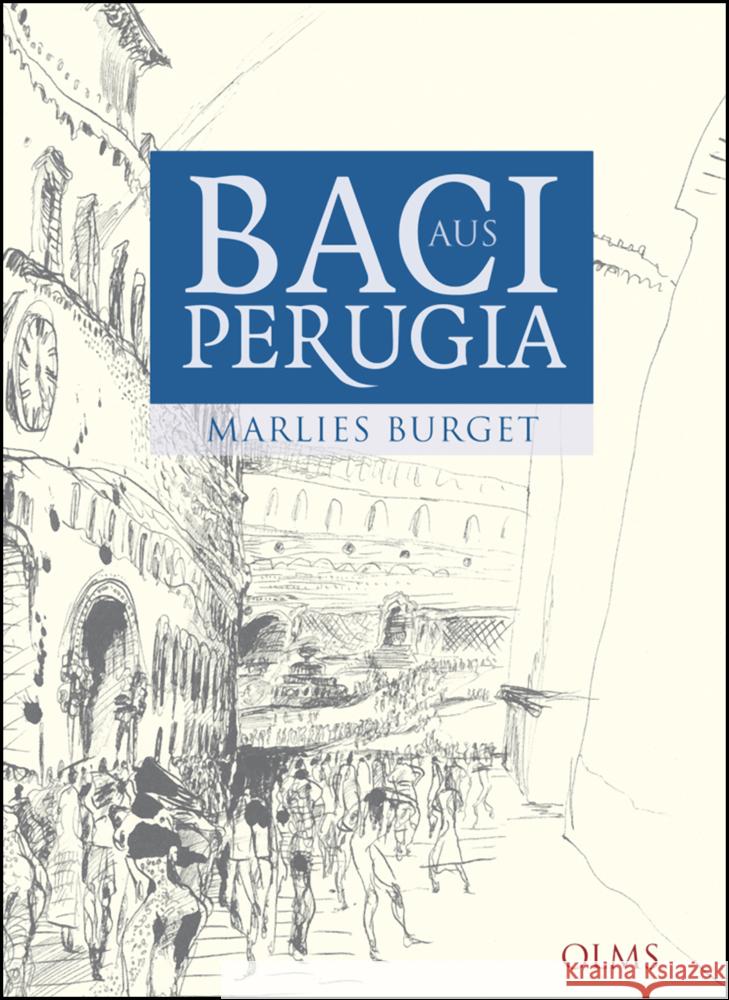 Baci aus Perugia Burget, Marlies 9783758201493 Olms Wissenschaft