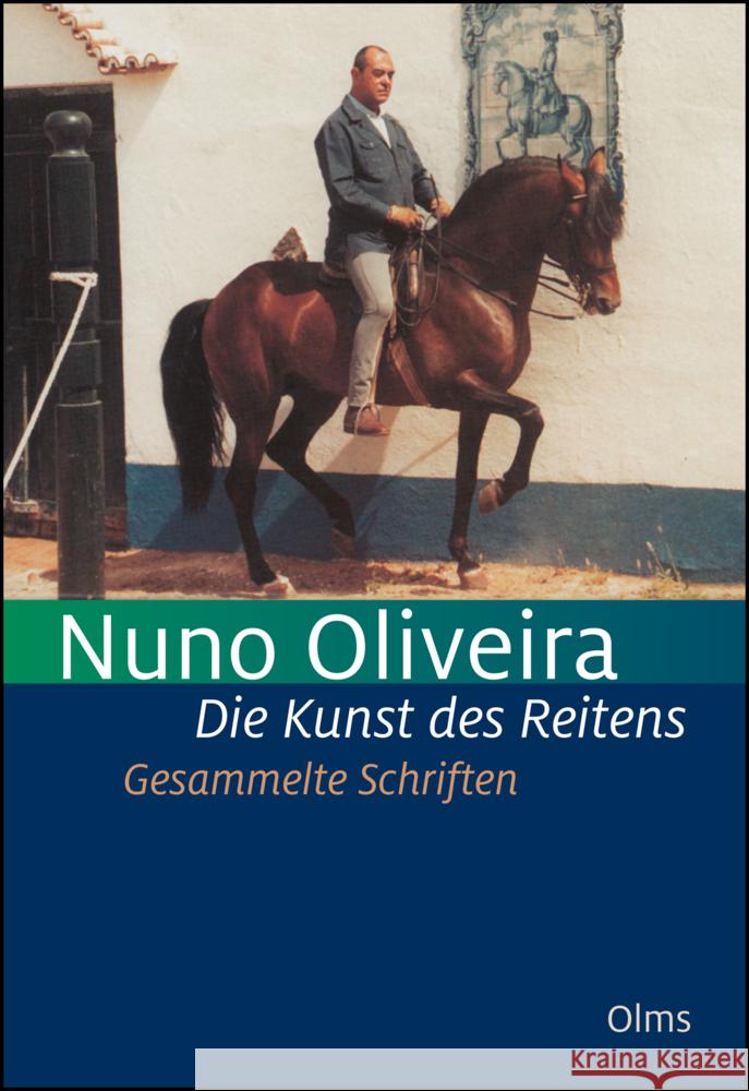 Die Kunst des Reitens. Gesammelte Schriften Oliveira, Nuno 9783758201707 Olms Wissenschaft