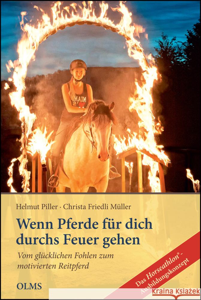 Wenn Pferde für dich durchs Feuer gehen. Tl.1 Piller, Helmut, Friedli Müller, Christa 9783758201813