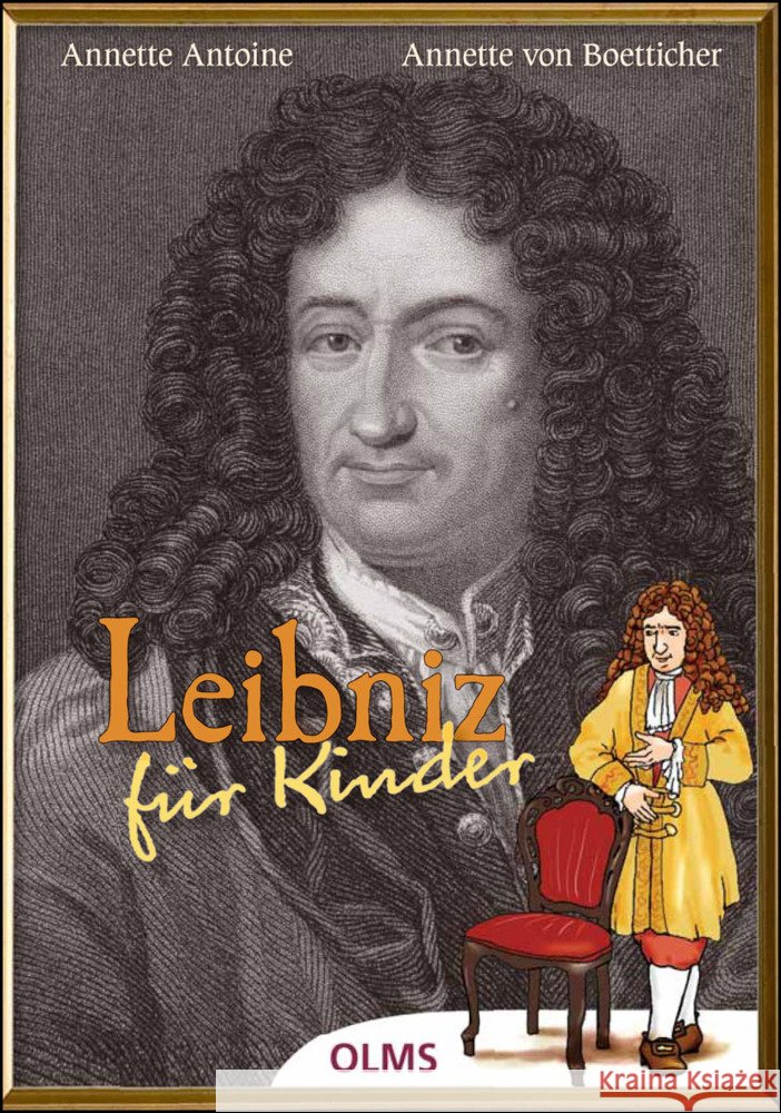 Leibniz für Kinder Antoine, Annette, Boetticher, Annette von 9783758202728 Olms Wissenschaft