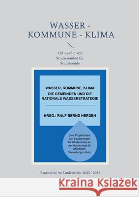 Wasser - Kommune - Klima: Ein Reader von Studierenden f?r Studierende Ralf Bernd Herden 9783758329388 Bod - Books on Demand