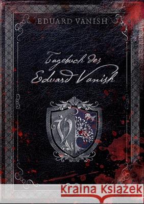 Tagebuch des Eduard Vanish Eduard Vanish 9783758369131 Bod - Books on Demand