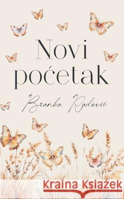 Novi Pocetak Branka Radovic 9783758374586