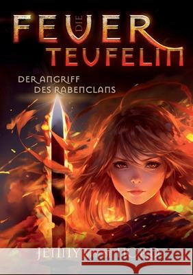 Die Feuerteufelin: Der Angriff des Rabenclans Jenny Va 9783758378379 Bod - Books on Demand