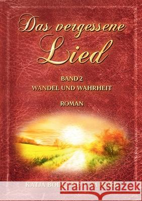 Das vergessene Lied: Band II Wandel und Wahrheit Katja Bode Tom Horn 9783758383151 Bod - Books on Demand