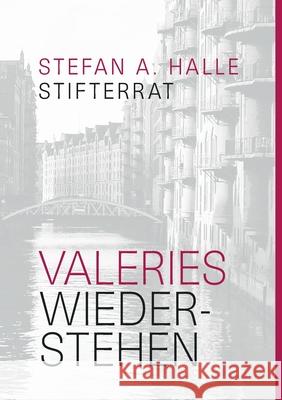 Valeries Wiederstehen Stefan A. Halle 9783758383946 Bod - Books on Demand