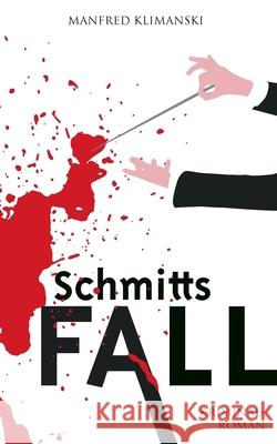 Schmitts Fall: Ein Ostratal-Krimi Manfred Klimanski 9783758388323