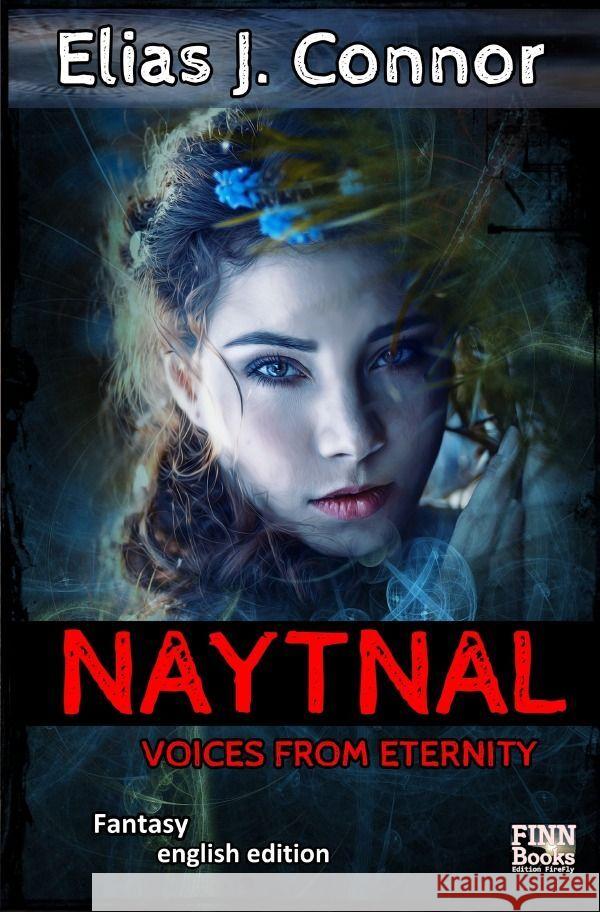 Naytnal - Voices from eternity (english version) Connor, Elias J. 9783758401527 epubli